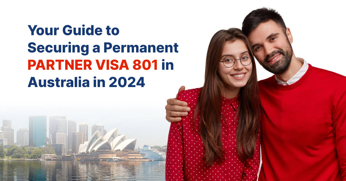 Your Guide to Securing a Permanent Partner Visa 801 in Australia in 2024